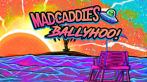 Ballyhoo! & Mad Caddies